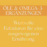 Öle & Omega-3-Ergänzungen